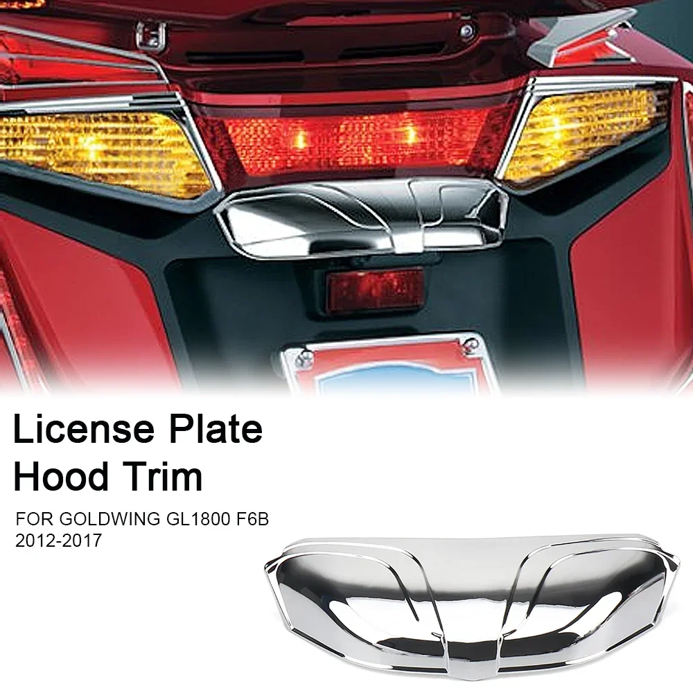 

For Honda Gold wing Goldwing GL 1800 GL1800 F6B 2012-2017 Rear License Plate Hood Trim Cover New Motorcycle Accessories Chrome
