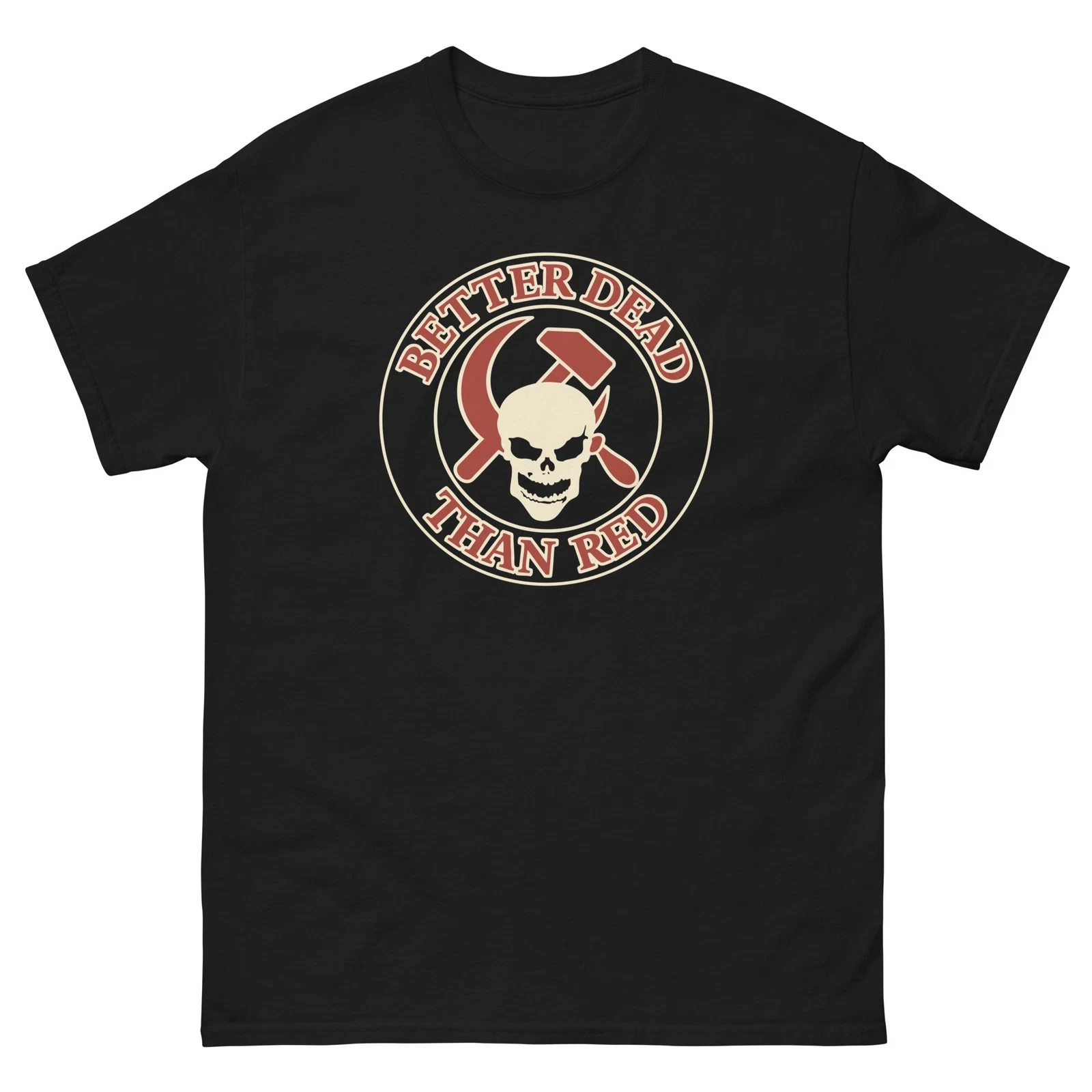 Better Dead Than Red Skull Hammer Sickle Anti Communist Tee Graphic T Shirt