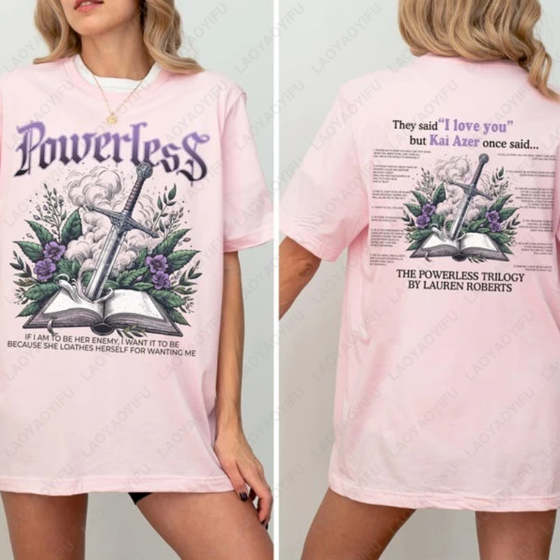 Lauren Roberts Powerless Book: Enemies To Lovers Romance Unisex 2Sided Cotton Tshirts Trend Reckless & Fearless Fun Printed Tee
