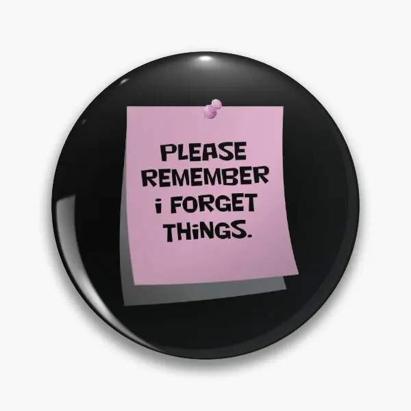 Please Remember I Forget Things Pink  Soft Button Pin Lover Metal Collar Brooch Badge Cartoon Creative Jewelry Cute Gift Clothes