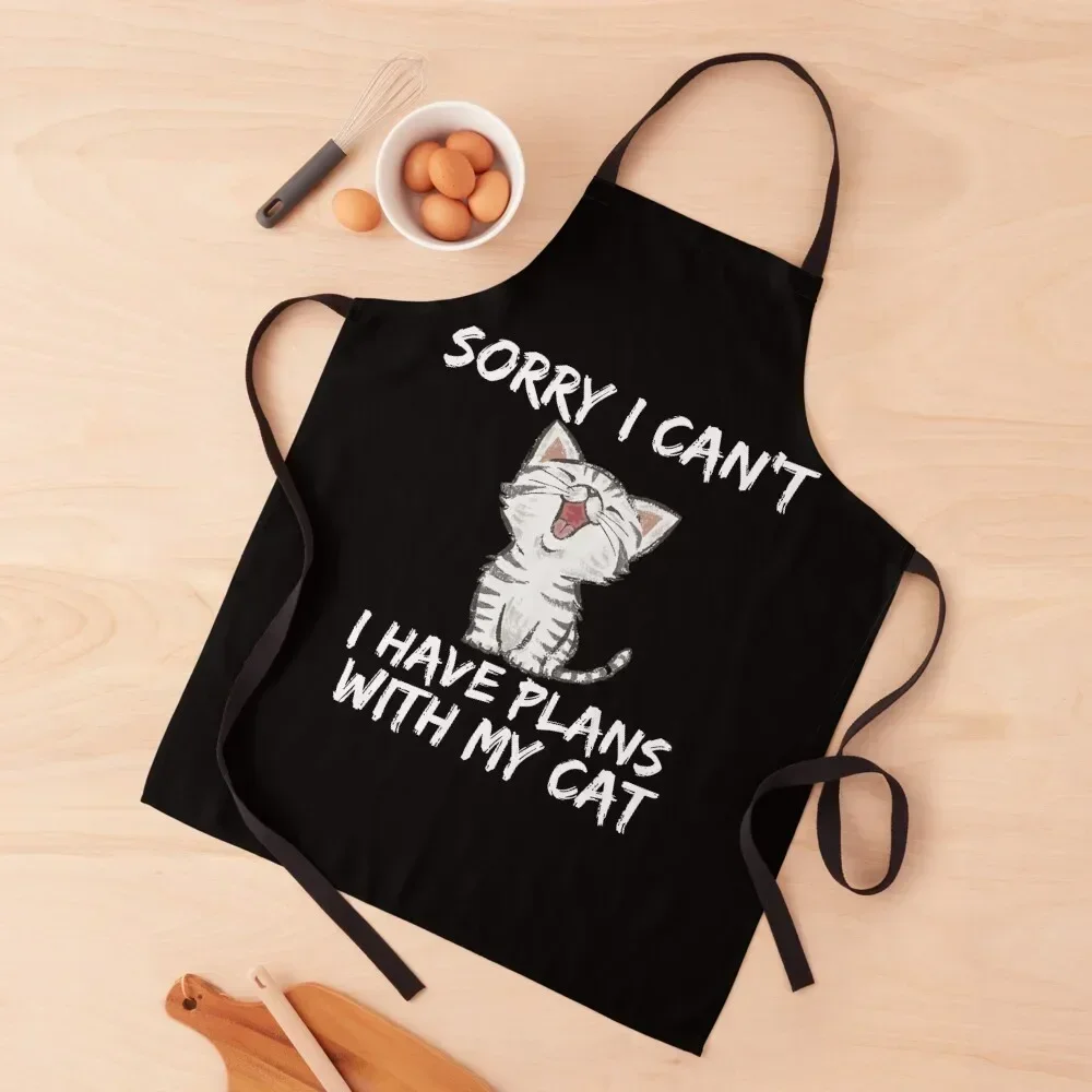 

Sorry I can't I have plans with my Cat Apron For Women Kitchen Household Items Useful Apron