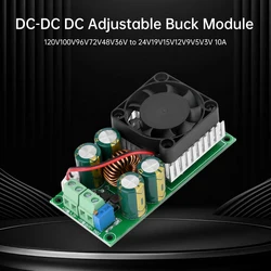 DC-DC Adjustable Step-down Module 120V 100V 96V 72V 48V 36V to 24V 19V 15V 12V 9V 5V 3V 10A Buck Board with Cooling Fan