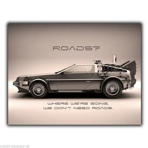 DELOREAN BACK TO THE FUTURE QUOTE METAL WALL SIGN PLAQUE Door Sign A3 420x297 mm-Aluminum