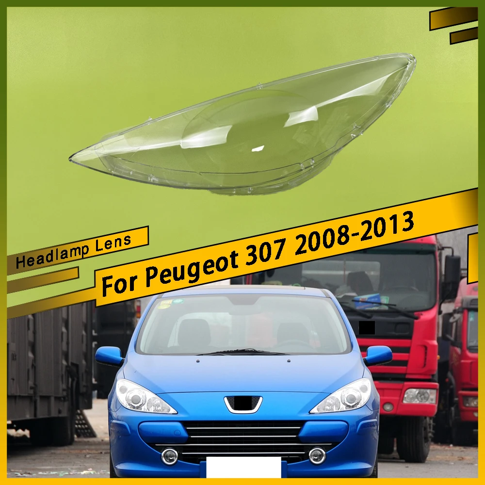 

For Peugeot 307 2008 2009 2010 2011 2012 2013 Auto Transparent Headlamp Cover Headlamp Lens Shell Replace Original Lampshade