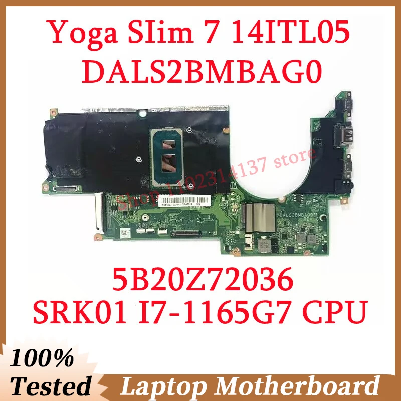 

For Lenovo Yoga SIim 7 14ITL05 DALS2BMBAG0 With SRK01 I7-1165G7 CPU 5B20Z72036 Laptop Motherboard 100% Fully Tested Working Well