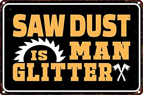 

Metal Tin Sign Sawdust is Man Glitter Metal Sign Wall Hanging Plaque Garage Decor,Wall Decor Signs for Man Cave Bar Home Cafe Re