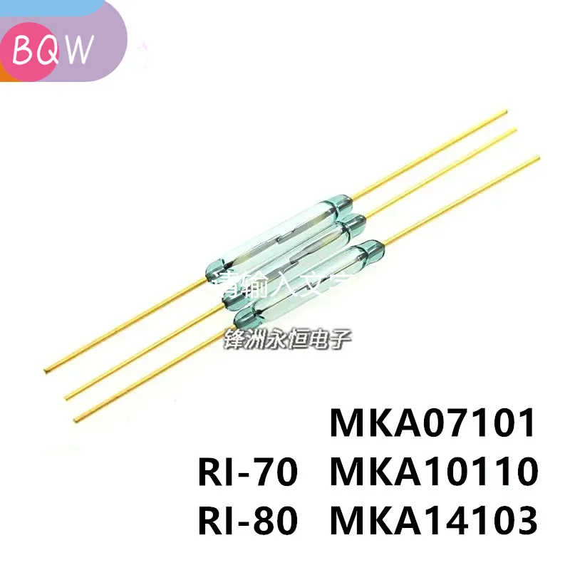 

10Pcs MKA07101 1.8*7 MKA10110 1.8*10mm MKA14103 2*14 RI-70 1.8*7mm RI-80 Reed switch Normally Open Magnetic switch For RMCIP JSC