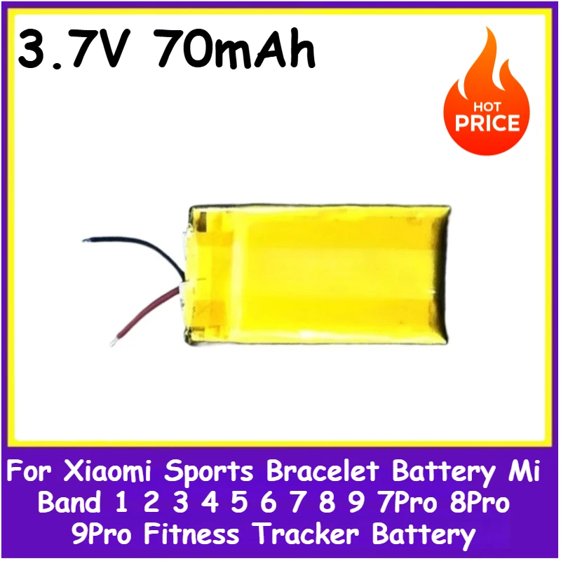 

New Fitness Tracker Battery 3.7V 70mAh for Xiaomi Sports Bracelet Battery Mi Band 1 2 3 4 5 6 7 8 9 7Pro 8Pro 9Pro