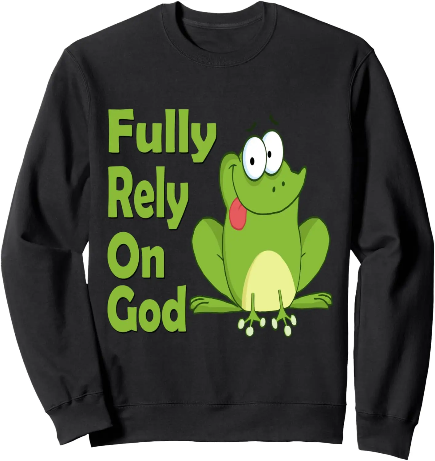 Fully Rely on God FROG Christian Product Sweatshirt