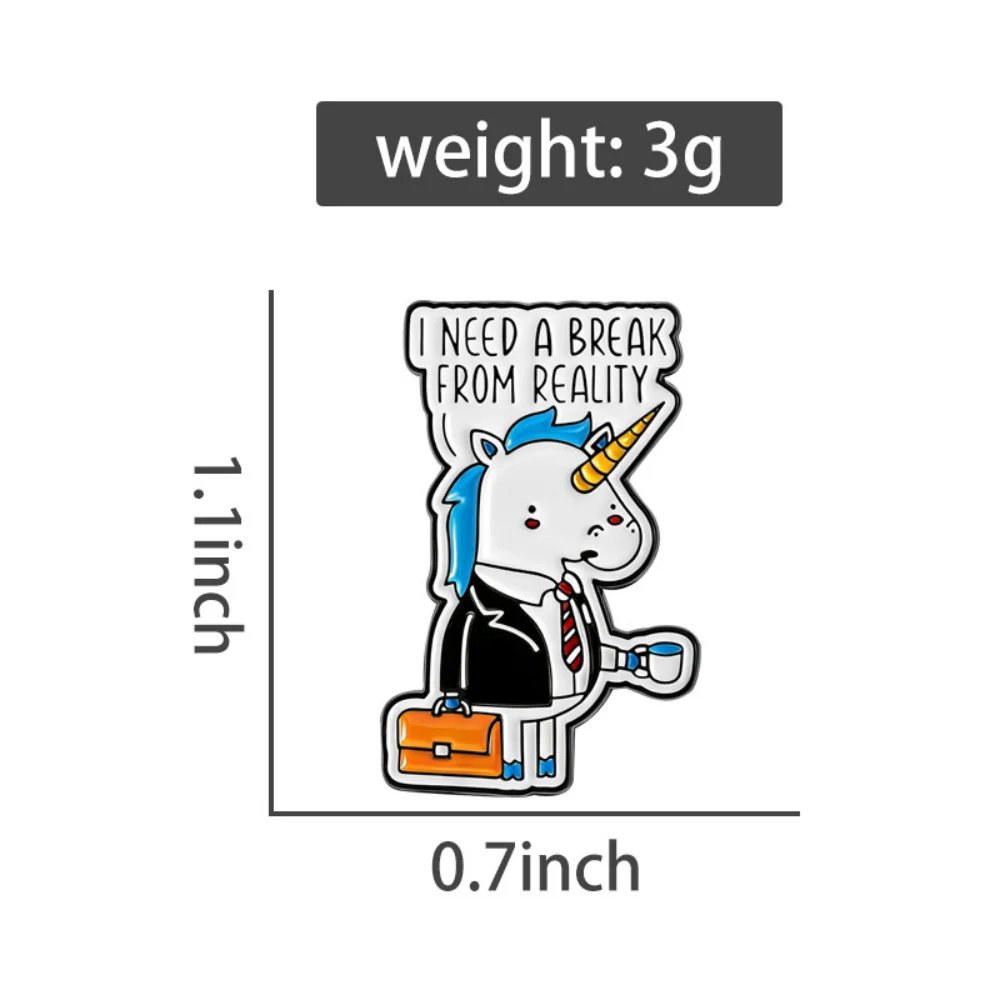 3 Pcs I NEED A BREAK Commuter Unicorn Badge Funny Worker Escapes Reality Funny Brooch Backpack Clothes Decorative Pin Accessory