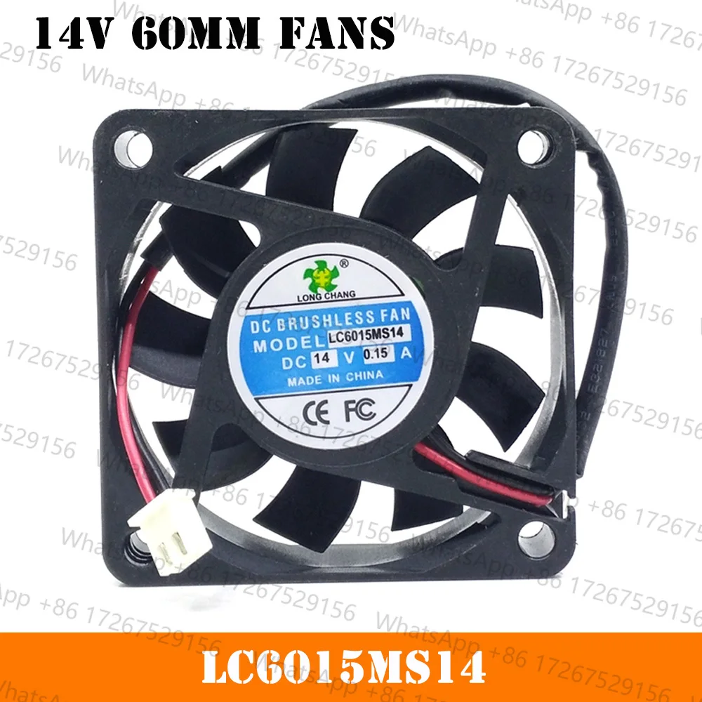 DC 14V 60mm 6cm Fans For LC6015MS14 DC14V 0.15A 6015 6CM 2-wire Cooling Fan