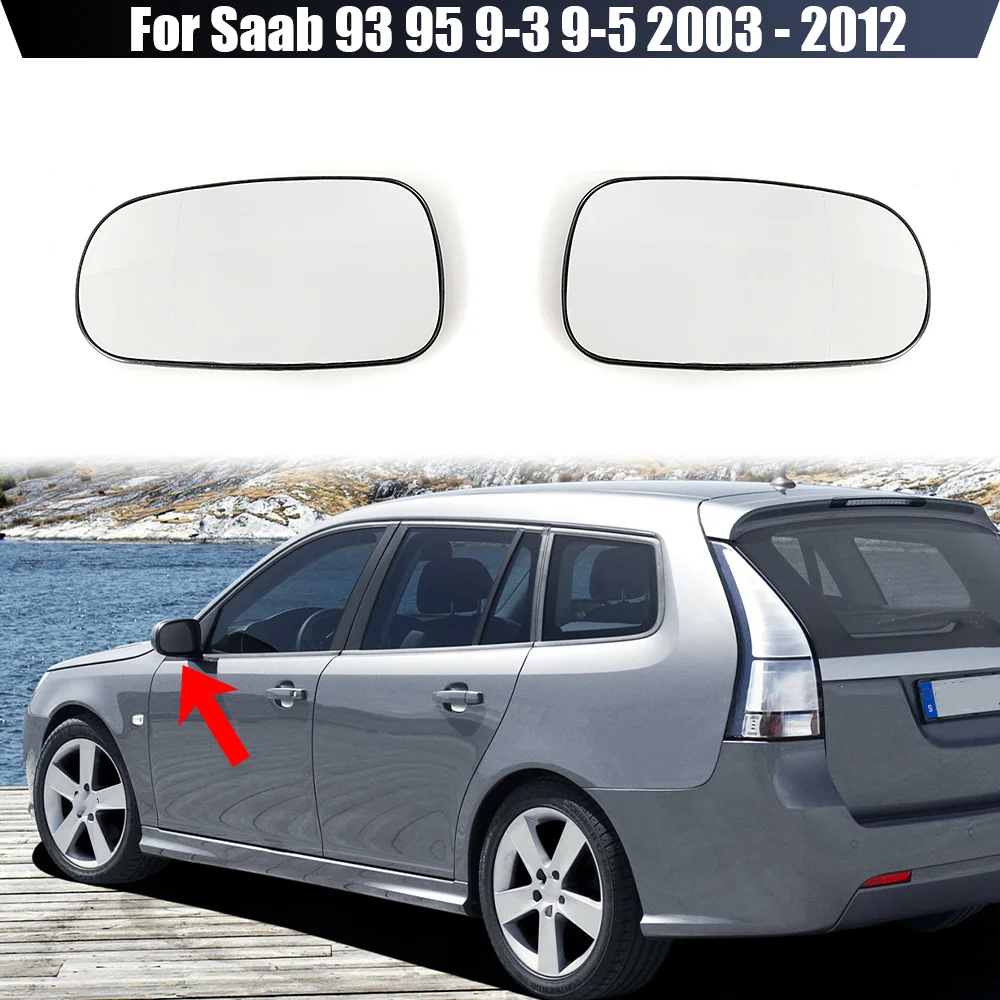 

Left Right Side Wing Mirror Glass Heated White Convex Rear View Rearview Plate For Saab 93 95 9-3 9-5 2003 - 2012