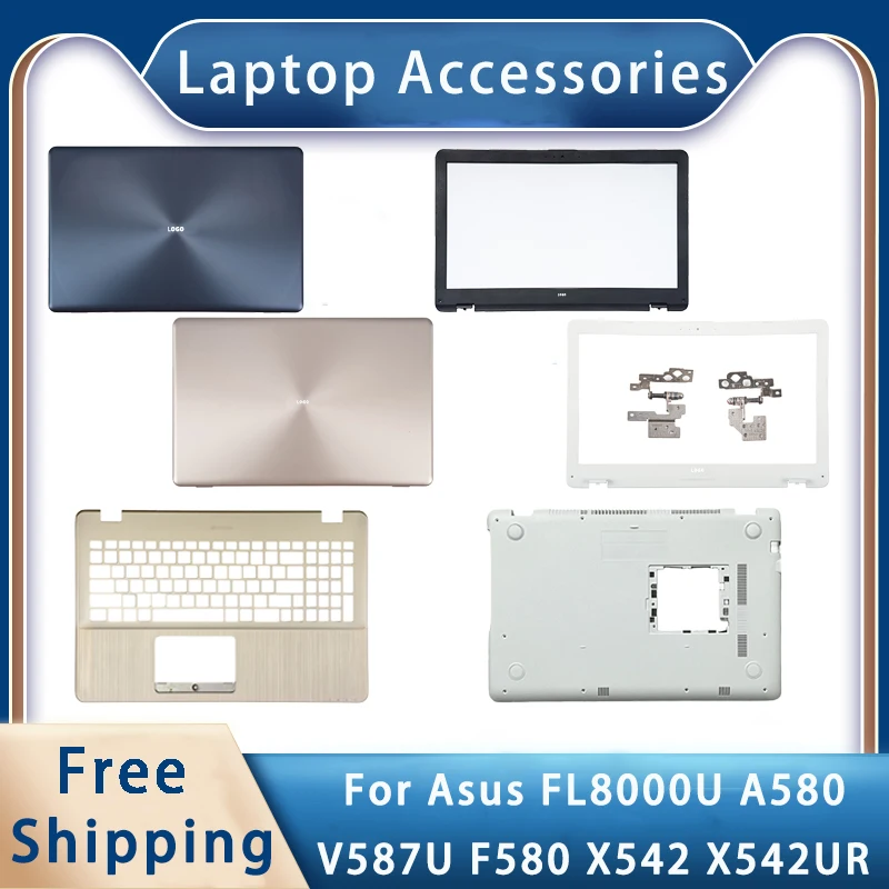 جديد لـ Asus A580 V587U F580 X542 X542UR FL8000U؛ استبدال ملحقات الكمبيوتر المحمول Lcd الغطاء الخلفي/Palmrest/السفلي/المفصلات مع الشعار