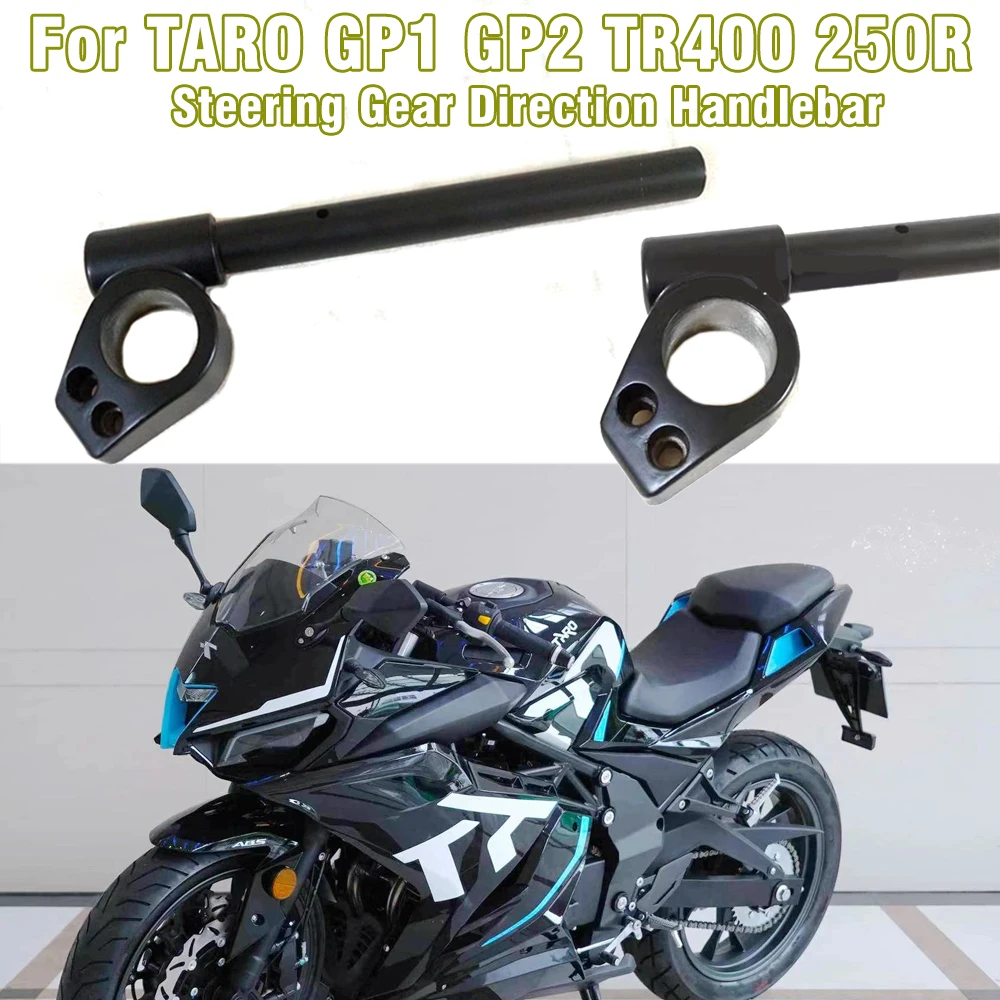 Motorcycle Original Steering Gear Direction Handle Handlebar Operating Lever For TARO GP1 GP2 TR400 250R 250 R