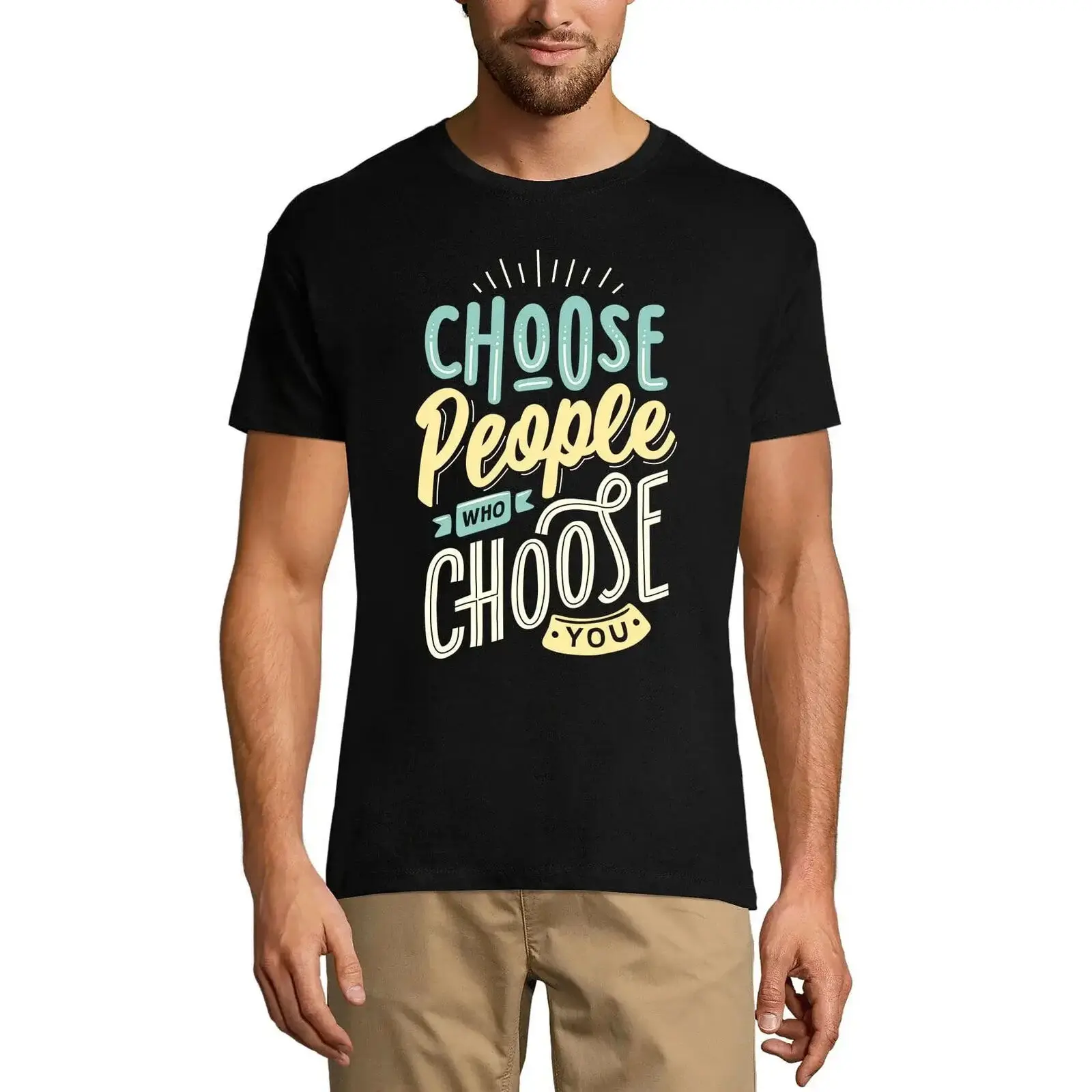 Men's Choose People Who You T Shirt The