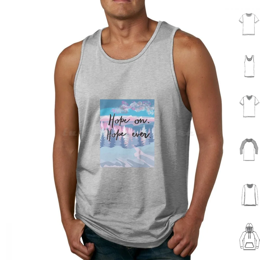 Hope On , Hope Ever Updated Version Tank Tops Vest Sleeveless