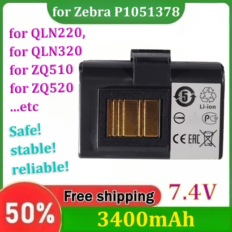 7.4V 3400mAh Battery for Zebra P1051378 for QLN220, QLN320, ZQ510, ZQ520,ZQ500,ZR628,ZR638,ZQ610,ZQ620,ZQ521