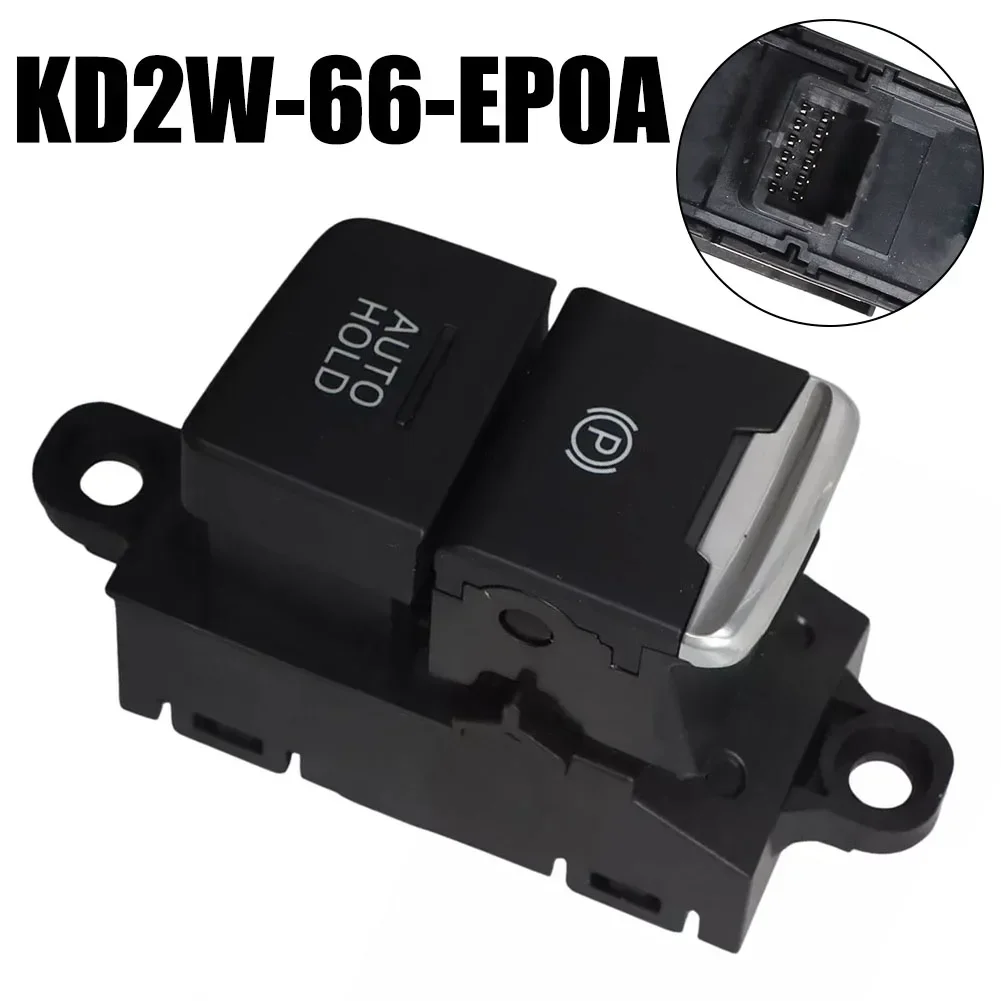 KD2W-66-EP0A Car Electrical Parking Brake Control Switch Button For Mazda For CX-5 2017-2021 Interior Auto Hold Button Assembly