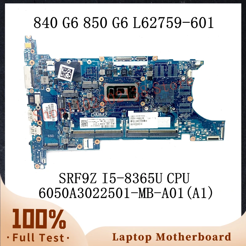 

L62759-601 L62759-501 L62759-001 W/ SRF9Z I5-8365U CPU For HP 840 G6 850 G6 Laptop Motherboard 6050A3022501-MB-A01(A1) 100%Test