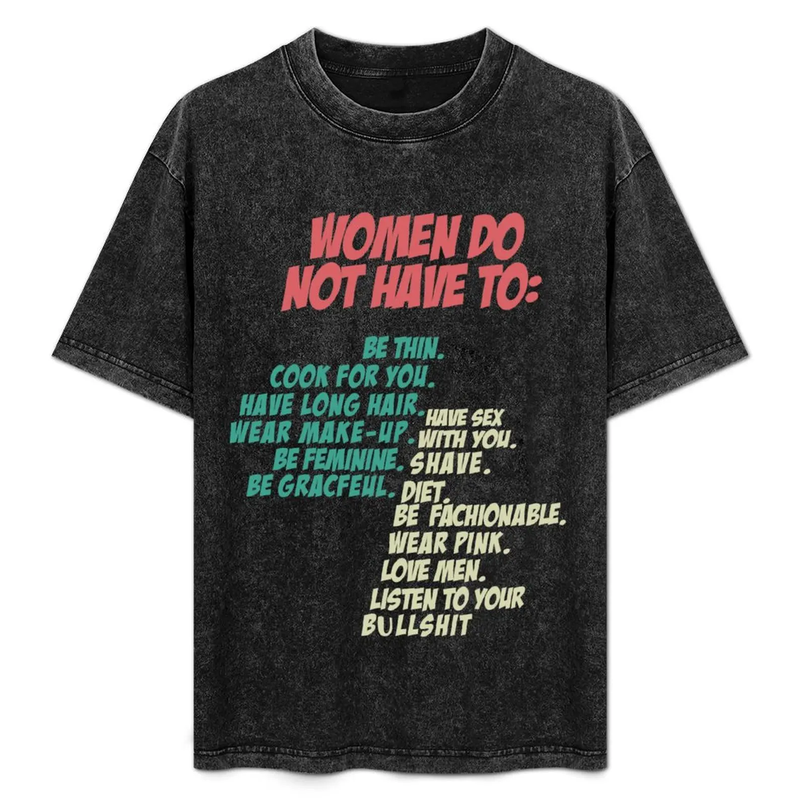 

Women do not have to T-Shirt Durable Work Wear T-Shirt