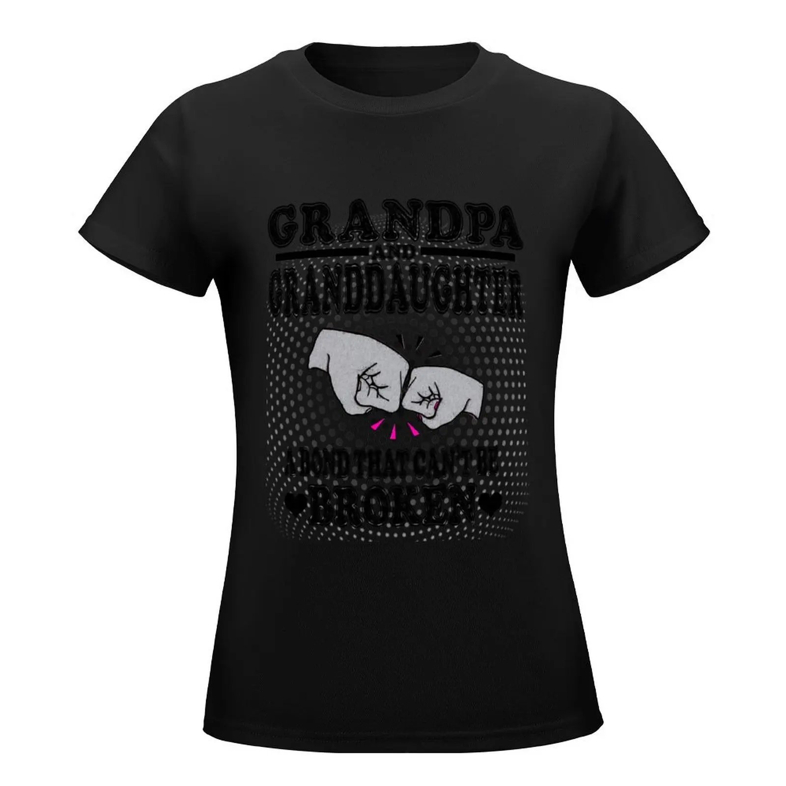 Grandpa And Granddaughter A Bond That Can't Be Broken T-Shirt funnys Blouse cropped t shirts for Women