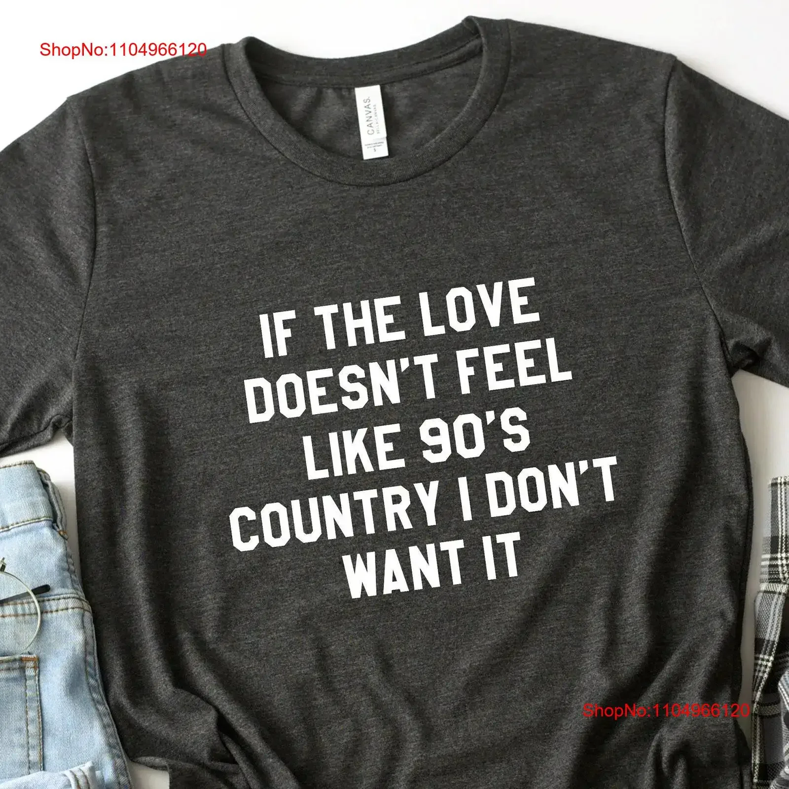 قميص موسيقى الريف إذا لم يبدو الحب مثل التسعينيات أنا لا أريد ذلك 90s عاشق خمر غسلها للجنسين أزياء لينة الرسم #1