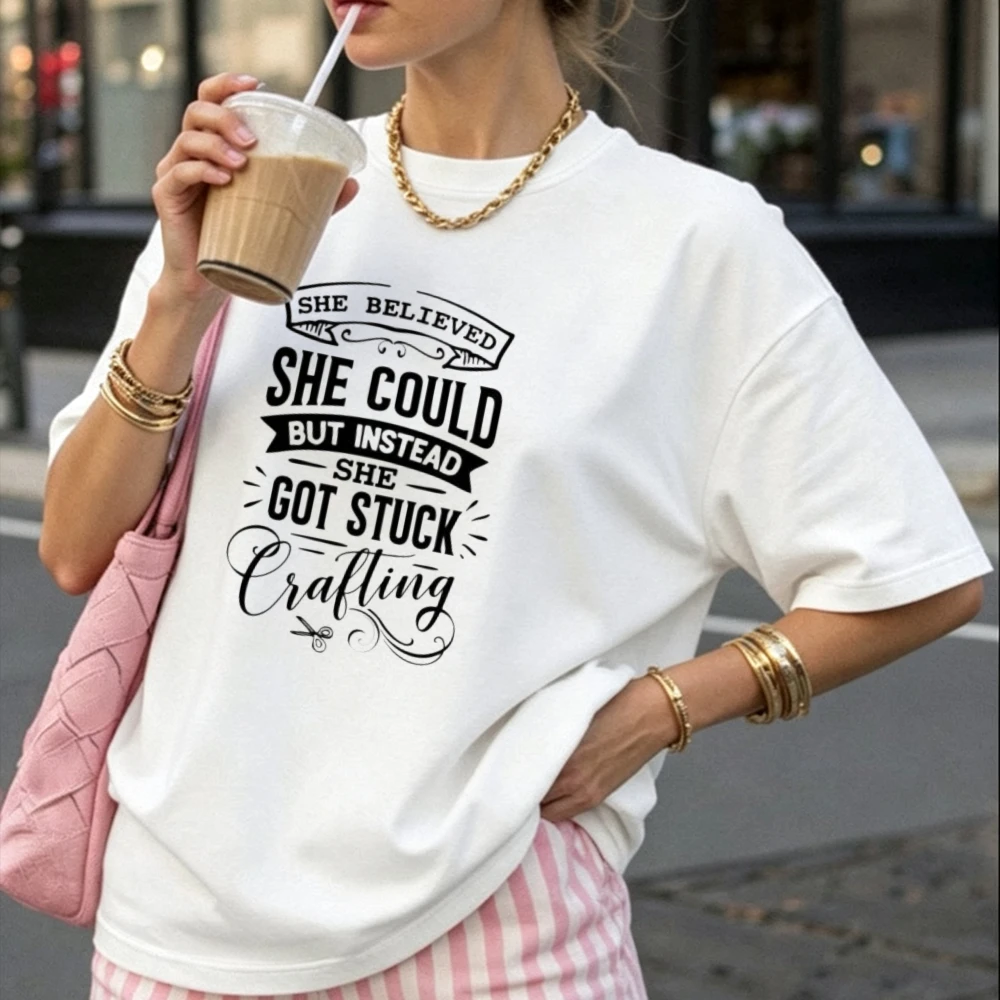 Crafting Lover T-Shirt She Believed She Could But Instead She Got Stuck Crafting Print Tee Casual Short Sleeve Crafter Gift Tops