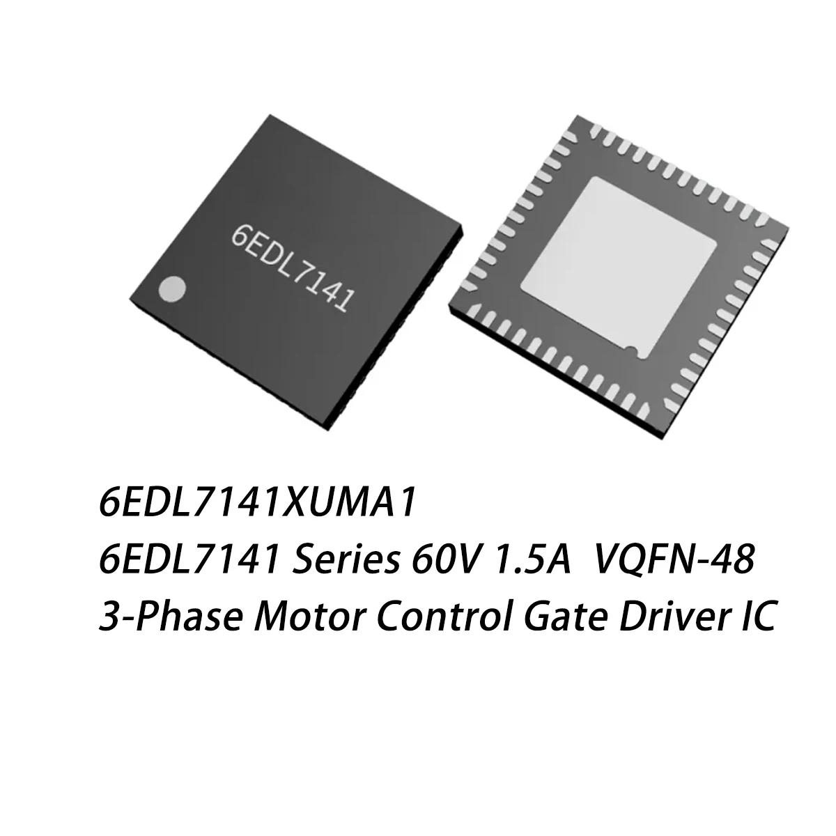 2PCS 6EDL7141 PG-VQFN-48 pin MOSFET 1.5A 5.5V~60V 3 channels NEW Original Half-Bridge Gate Driver IC Non-Inverting 6EDL7141XUMA1