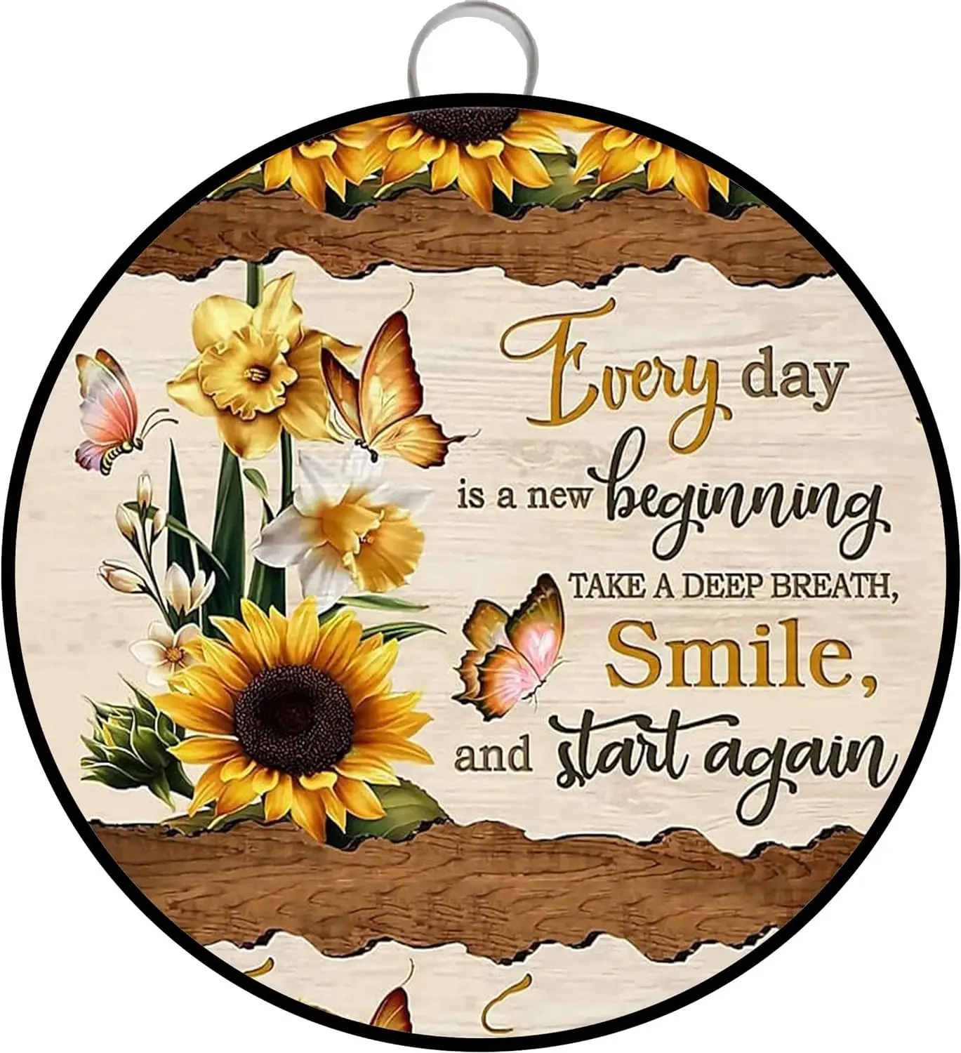 Retro Round Inspirational MetalTin Sign and Sunflowers Everyday is A New Beginning Take a Deep Breath and Smile Again-