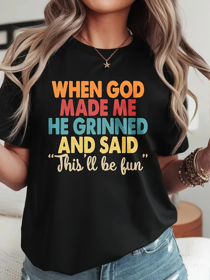 When God Made Me He Grinned T Shirt Women Funny Sarcastic Slogan Graphic Tees Retro Colorful Letter Printed Black Casual Tops