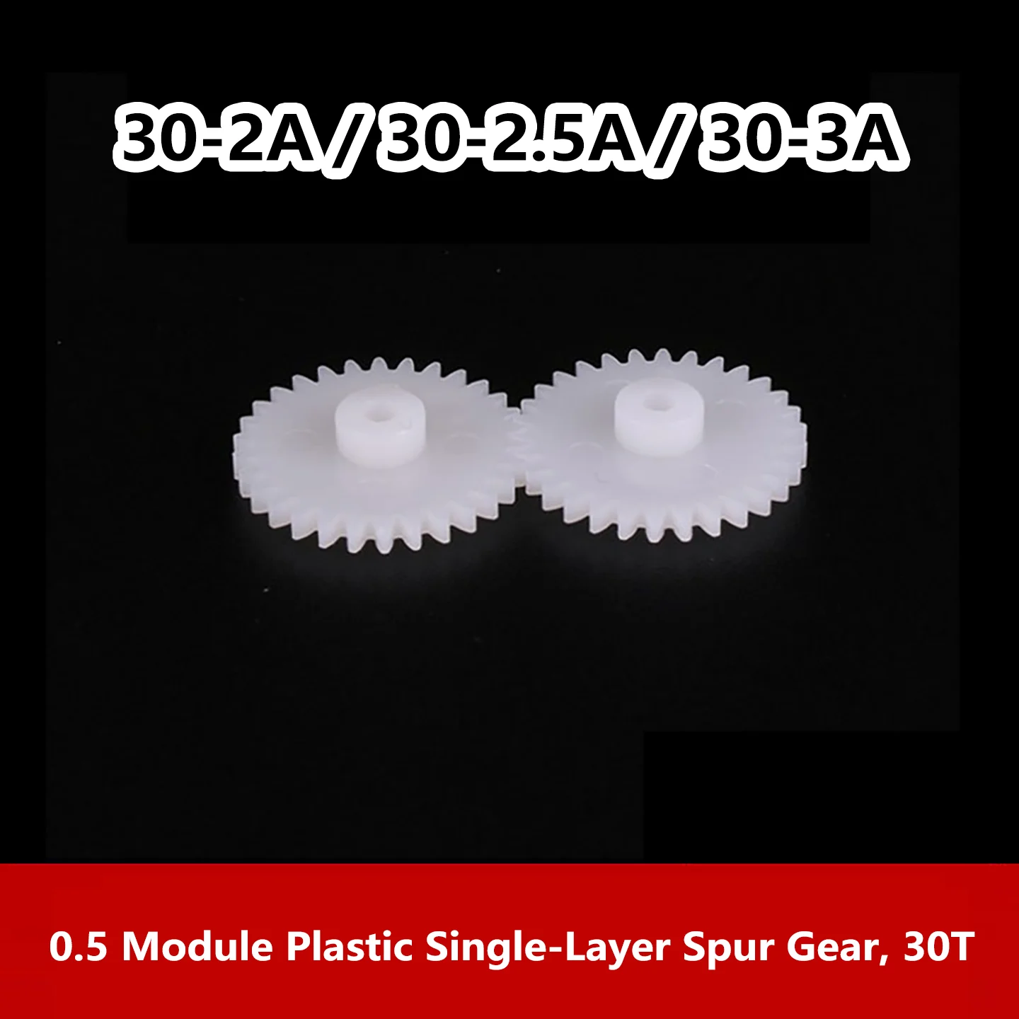 302A/3A 20pcs/100pcs0.5 Module Plastic POM Single‑Layer Gear, 30 Teeth‑2A/3A Motor Rack for Toy DIY