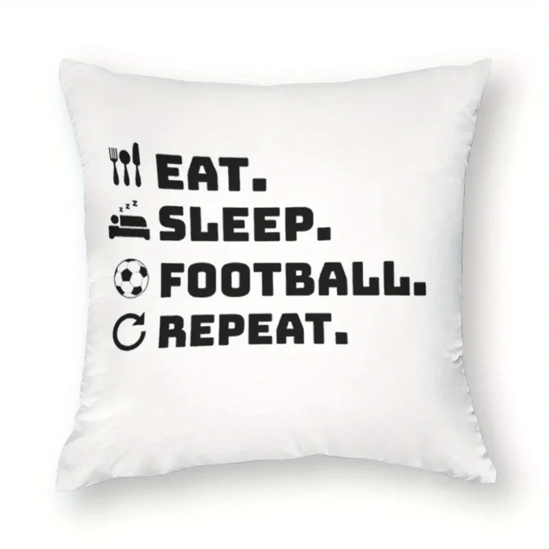 Short Plush “Eat. Sleep. Football. Repeat.” Pillowcase 18x18 Inch Double Sided Printed Zipper Cushion Cover Soccer Fan Decor