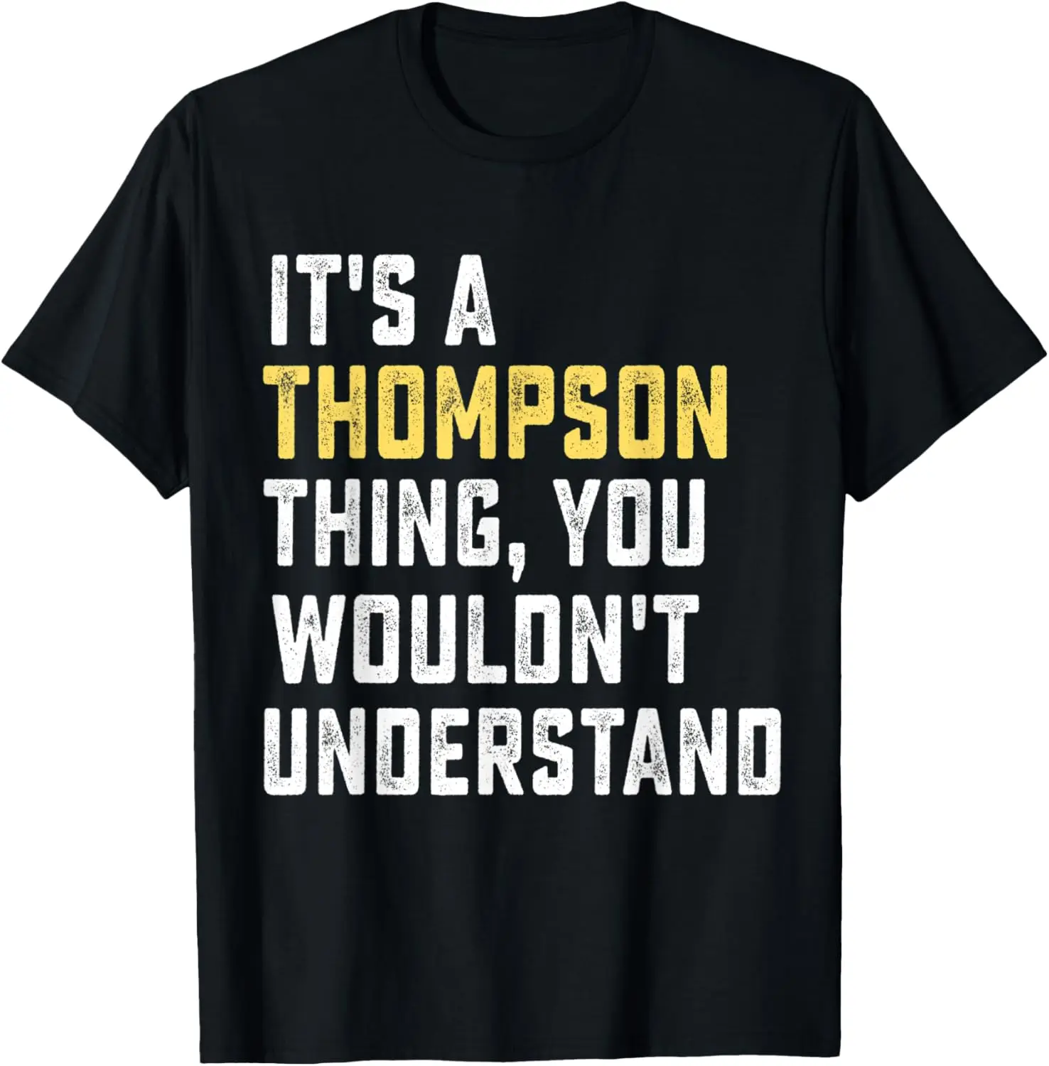 Ini Hal Thompson, Anda Tidak Akan Mengerti T-Shirt yang Dipersonalisasi