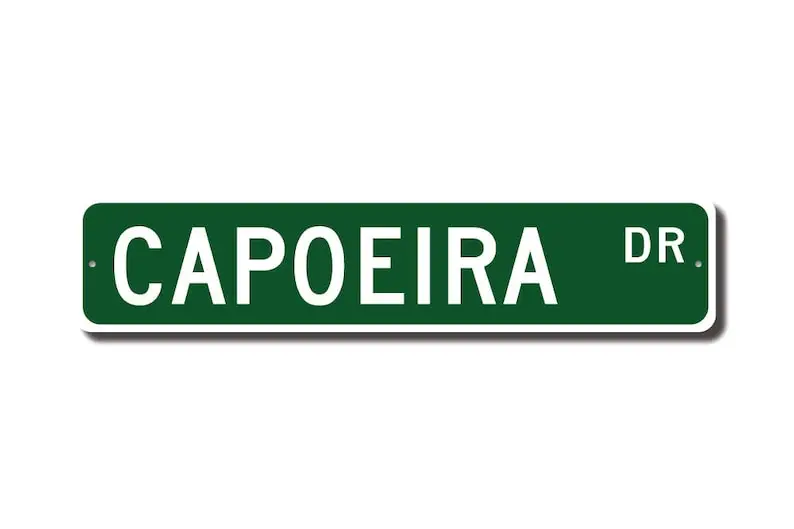 Capoeira, Capoeira sign, Capoeira gift, Capoeira fan, Afro-Brazilian martial art, martial arts fan, Custom Street Sign, Quality