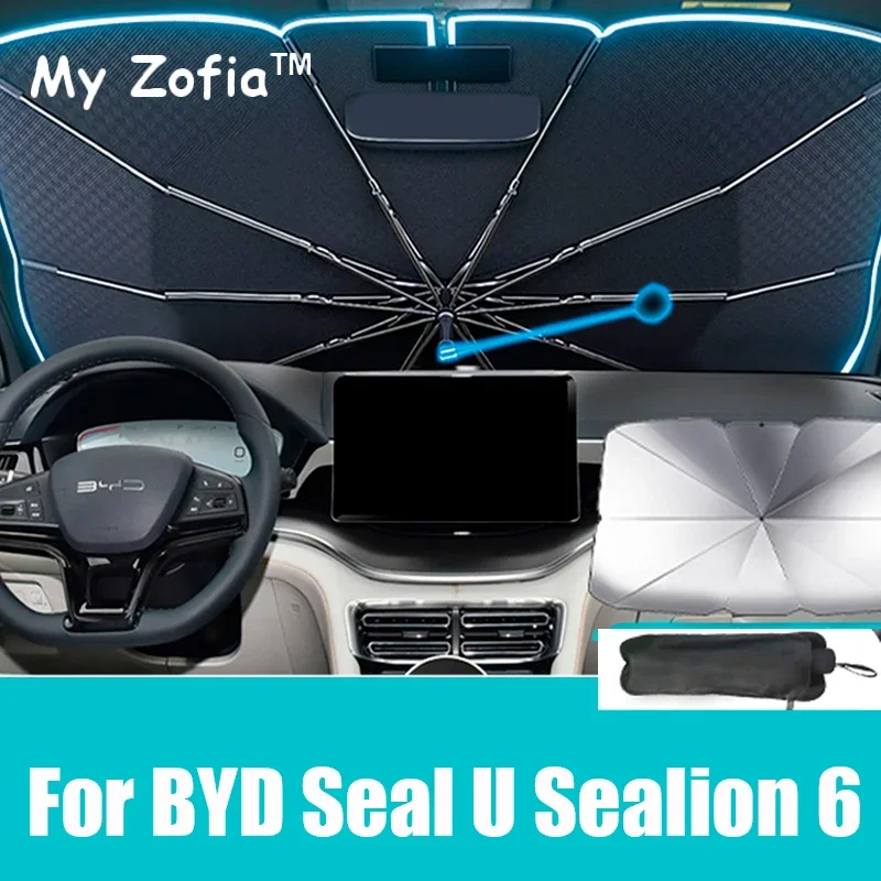 

For BYD Seal U Sealion 6 2024 2025 2026 Car Windshield Sunshade Foldable Umbrella amry Front Heat Insulation Anti UV Accessories