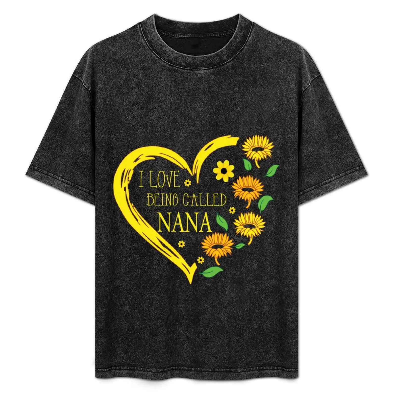 

I Love Being Called Nana | Sunflower | Happiness Is Being A Nana T-Shirt anime t shirts for man mens graphic t shirts T-Shirt
