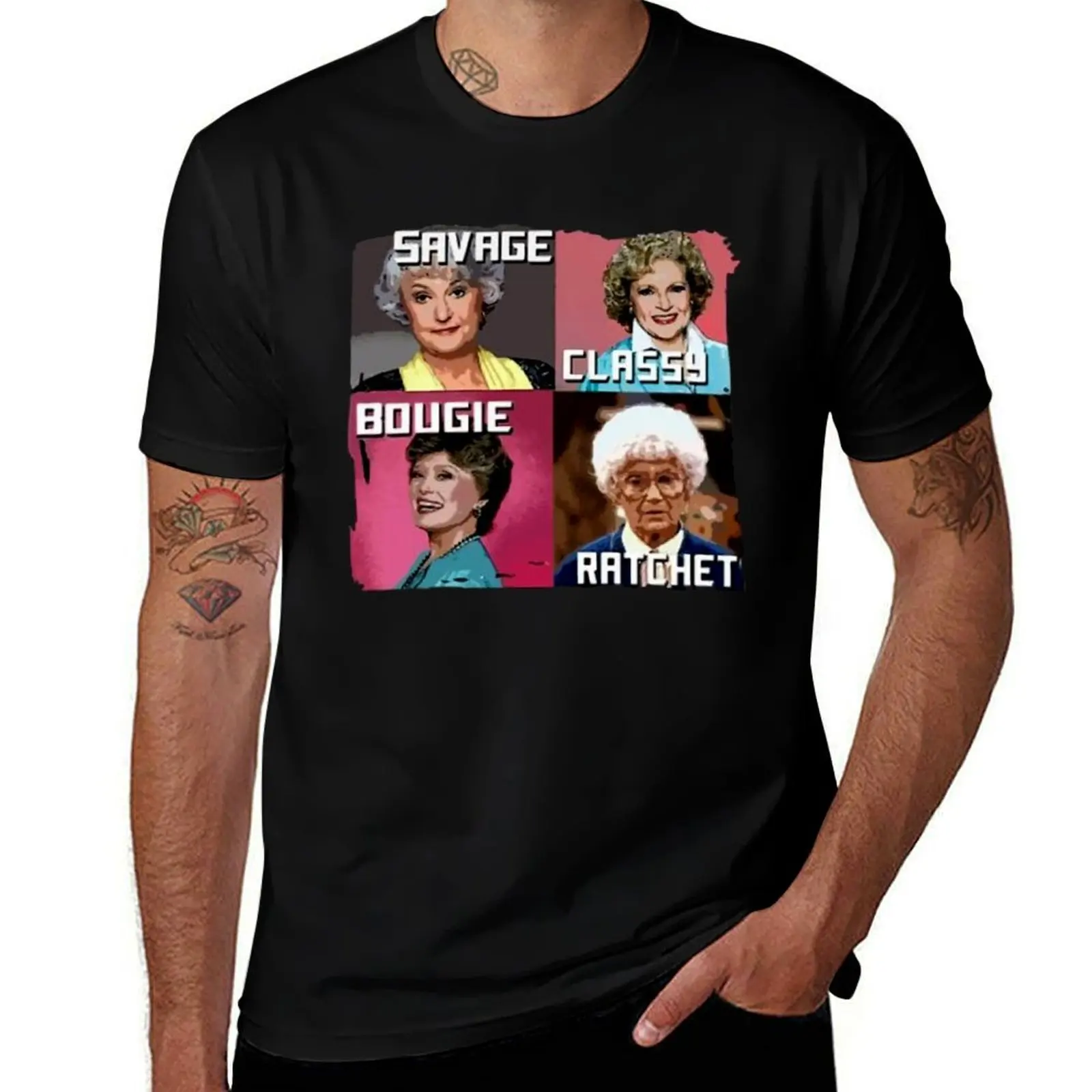 Womens Savage Classy Bougie Ratchet Golden Girls T-Shirt printed t shirts for man T-Shirt