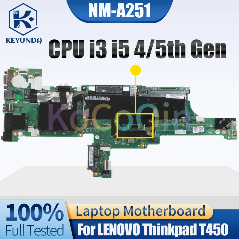 

NM-A251 For LENOVO Thinkpad T450 Notebook Mainboard i3 i5 4/5th Gen 00HT552 00HN489 00HN525 Laptop Motherboard Full Tested