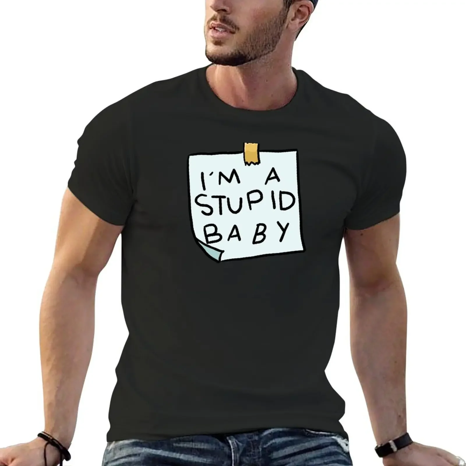 

I'm a stupid baby T-Shirt graphics customs essential t shirt sweat shirts, men