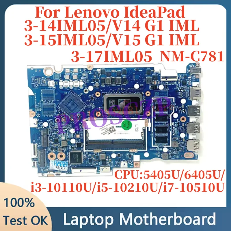 

NM-C781 для Lenovo 3-14IML05 3-15IML05 3-17IML05 Материнская плата для ноутбука с процессором 5205U 6405U i3-10110U i5-10210U i7-10510U 4G-RAM
