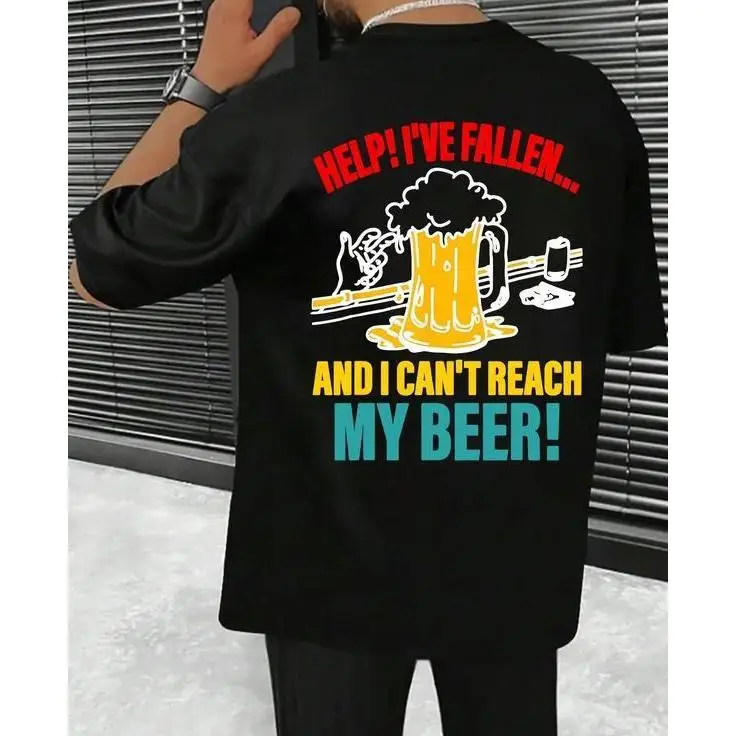 

Funny "Help I've Fallen and Can't Reach My Beer" T-Shirt, Sarcastic Quote Graphic Tee, Men's Humorous Drinking Top, Party Gift
