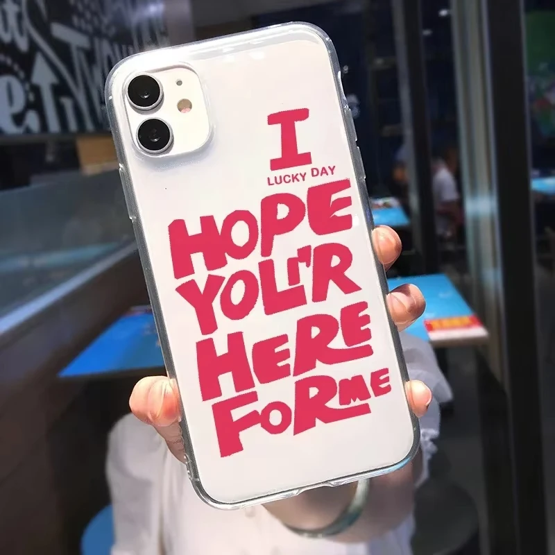 I Hope you will here Phone Case For iPhone 16 15 14 13 12 11 Pro XS MAX 7 XR 8 7 Plus Clear Cover Fundas