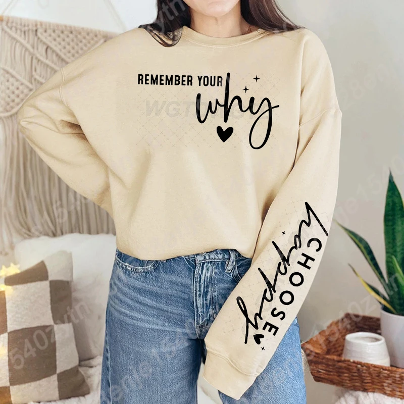 Women Hoodless Sweatshirts Remember Your Why Choose Happy Print Crew Neck Pullover Cool Soft Ladies Casual Long Sleeve Pullovers