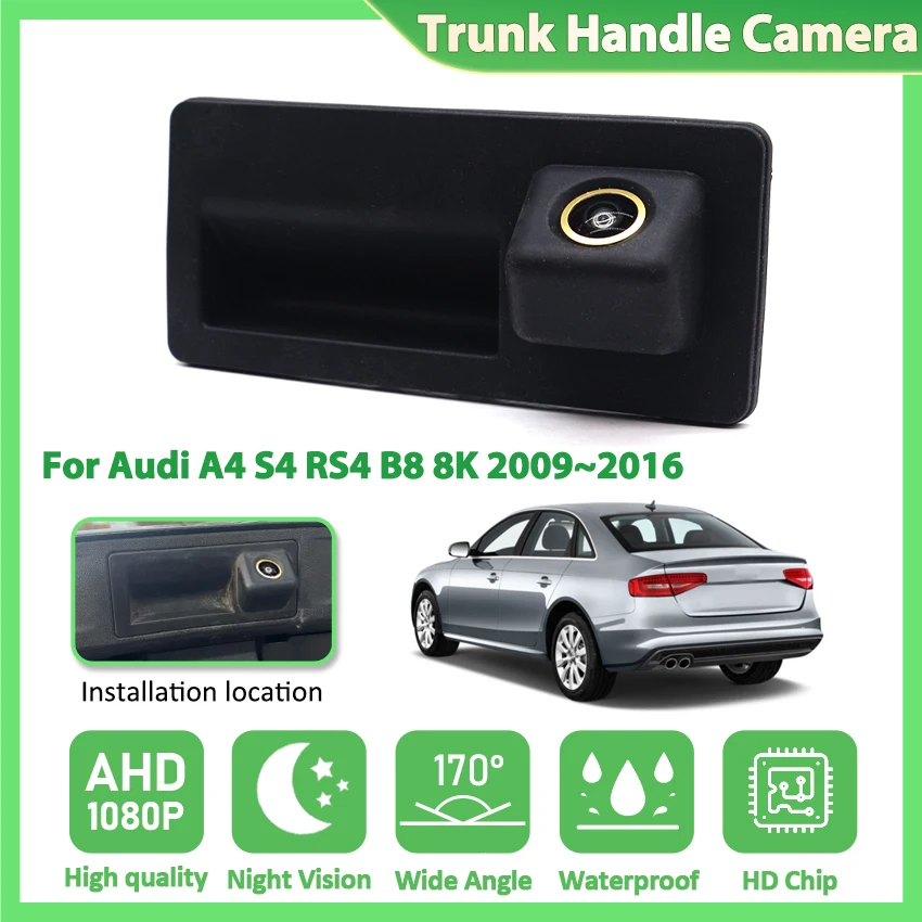 Rear View Camera Waterproof High Quality Camera For Audi A4 S4 RS4 B8 8K 2009~2016 Trunk Handle Camera Backup Camera