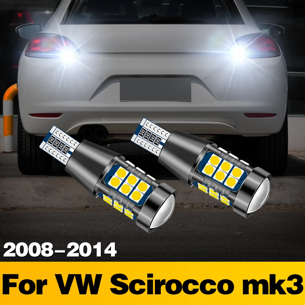 

2 Pcs T15 Signal-Lamp LED Bulb Car Reverse Light Tail Lamp Accessories For VW Scirocco mk3 2008 2009 2010 2011 2012 2013 2014