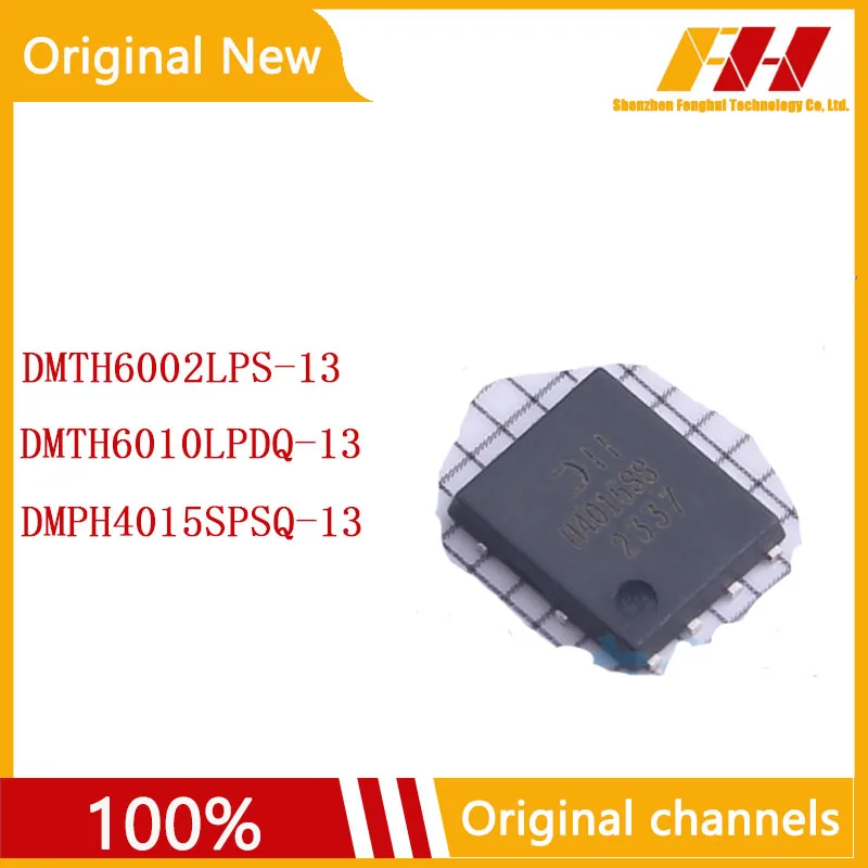 

10 PCS/LOT 100% nuovo e originale DMTH6002LPS-13 DMTH6010LPDQ-13 DMPH4015SPSQ-13