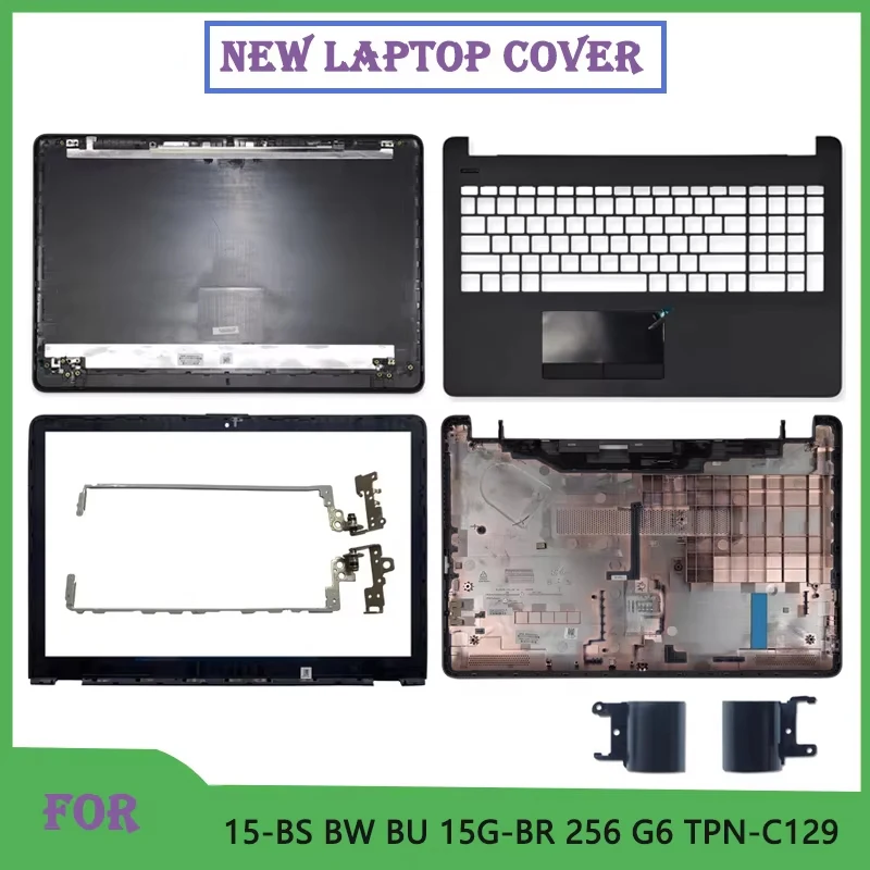 New For 15-BS 15G-BR 15-BW 15Z-BW 250 G6 255 G6 TPN-C129 Replace Laptop Screen Back Cover Front Bezel Palm rest Bottom Case