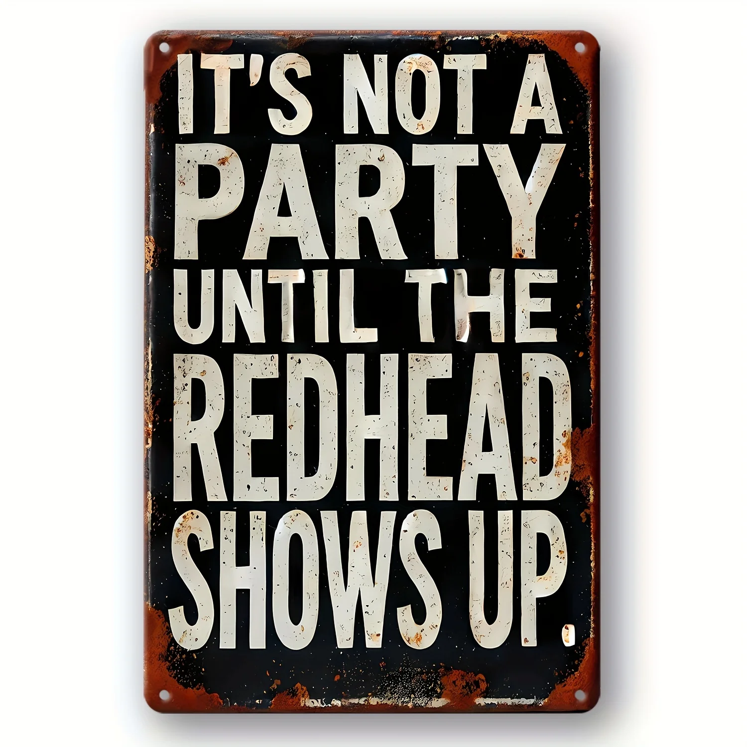 

Vintage Humor Metal Sign "It's Not a Party Until the Redhead Shows Up" - Waterproof & Weatherproof, Ideal for Bars, for