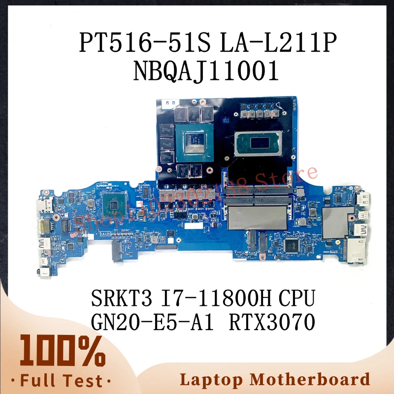 GH67G LA-L211P With SRKT3 I7-11800H CPU Mainboard For Acer PT516-51S Laptop Motherboard NBQAJ11001 GN20-E5-A1 RTX3070 100%Tested