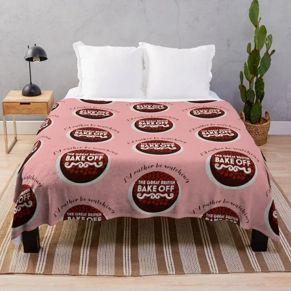 

I'd Rather Be Watching The Great British Bake Off Throw Blanket Decoratives Bed Luxury St Thins Blankets